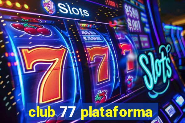 club 77 plataforma